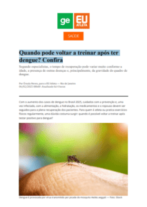 Quando pode voltar a treinar após ter 
dengue? Confira